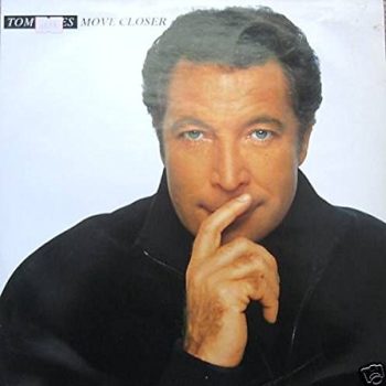 Tom Jones ‎– Move Closer  Vinyl, 12"  media EX   cover  EX   (SH)