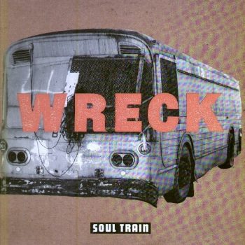 Wreck  ‎– Soul Train  Vinyl, LP, Album  media EX cover EX  (SH)