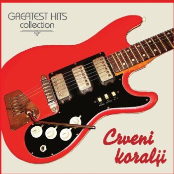Crveni Koralji – Greatest Hits Collection  2 x Vinyl, LP, Compilation, Remastered   NOU