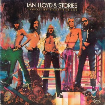 Ian Lloyd & Stories – Traveling Underground  Vinyl, LP, Album, Stereo, Gatefold  media EX cover VG+