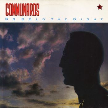 Communards – So Cold The Night  Vinyl, 12", 45 RPM, Maxi-Single, Stereo
