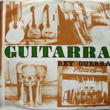 Rey Guerra – Guitarra  Vinyl, LP, Blue Labels  media EX cover G+