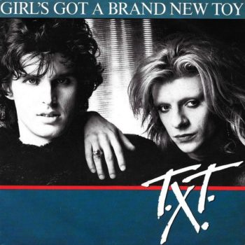 T.X.T. – Girl's Got A Brand New Toy  Vinyl, 7", 45 RPM, Single