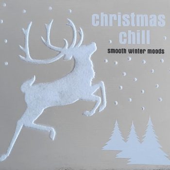 The New York Lounge Society – Christmas Chill - Smooth Winter Moods  CD, Compilation, Digipak