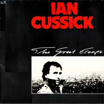 Ian Cussick – The Great Escape  Vinyl, LP, Album, Gatefold  media VG+ cover VG