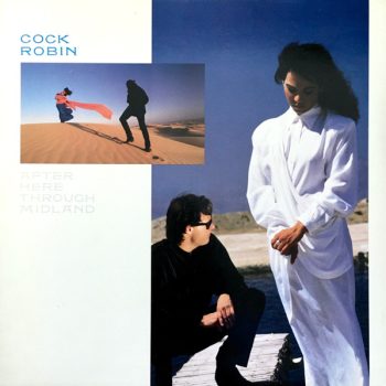 Cock Robin – After Here Through Midland  Vinyl, LP, Album, Stereo  media NM cover NM