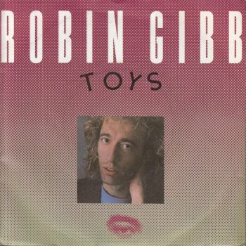 Robin Gibb – Toys  Vinyl, 7", Single  media EX cover EX