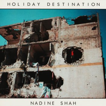 Nadine Shah – Holiday Destination  CD, Album NOU