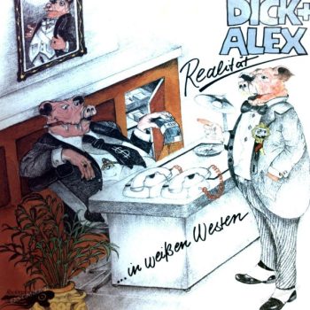 Dick + Alex Realität  – Schweine In Weißen Westen  Vinyl, LP, Album, Stereo, Poster  media NM cover VG+