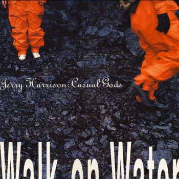 Jerry Harrison ( ex Talking Heads ) : Casual Gods – Walk On Water  Vinyl, LP, Album  media EX cover EX