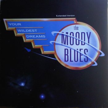 The Moody Blues – Your Wildest Dreams  Vinyl, 12", Maxi-Single  media EX cover VG