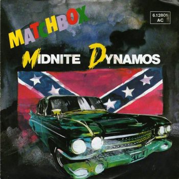 Matchbox  – Midnite Dynamos  Vinyl, 7", 45 RPM, Single, Stereo