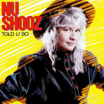 Nu Shooz – Told U So  Vinyl, LP, Album, Stereo  media NM cover NM