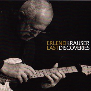 Erlend Krauser – Last Discoveries  CD, Album  NOU
