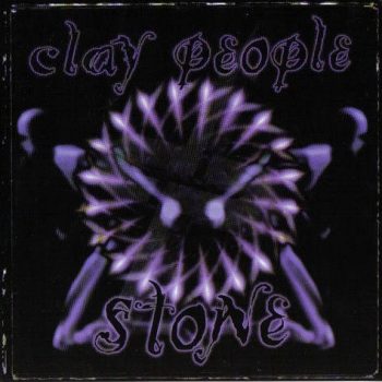 Clay People – Stone—Ten Stitches  CD, Album