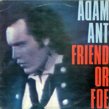 Adam Ant – Friend Or Foe  Vinyl, LP, Album  media VG+ cover VG