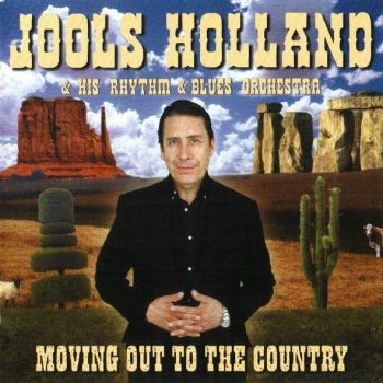 Jools Holland & His Rhythm & Blues Orchestra – Moving Out To The Country  CD, Album