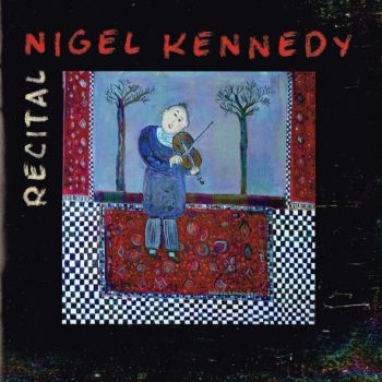 Nigel Kennedy – Recital  CD