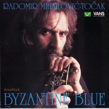 Radomir Mihailović-Točak  – Byzantine Blue Soundtrack  CD, Album, Stereo SIGILAT
