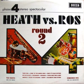 Ted Heath And His Music / Edmundo Ros & His Orchestra – Heath Vs. Ros Round 2  Vinyl, LP, Stereo  media NM cover VG+