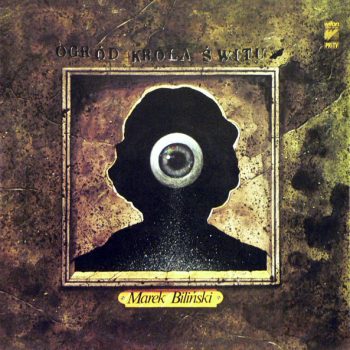 Marek Biliński – Ogród Króla Świtu  Vinyl, LP, Album  media VG+ cover VG+