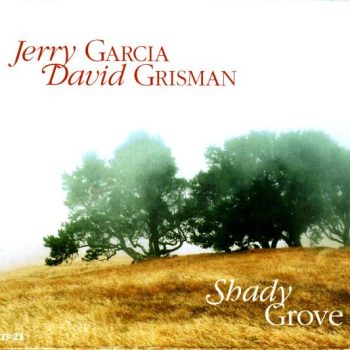 Jerry Garcia, David Grisman – Shady Grove  CD, HDCD, Album