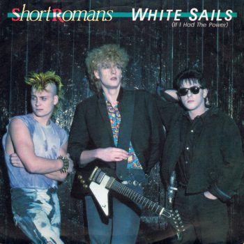 Short Romans – White Sails (If I Had The Power) Vinyl, 12"  media NM cover VG