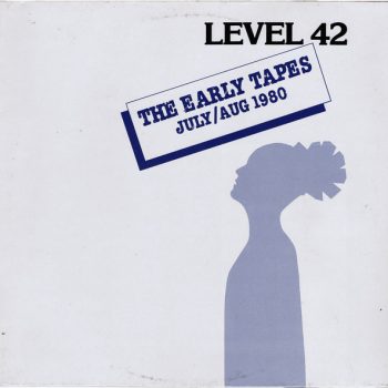 Level 42 – The Early Tapes · July/Aug 1980   Vinyl, LP, Album, Stereo media NM cover NM