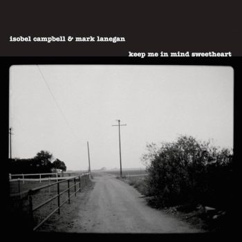 Isobel Campbell & Mark Lanegan – Keep Me In Mind Sweetheart  Vinyl, EP  NOU record for Record store day 2025