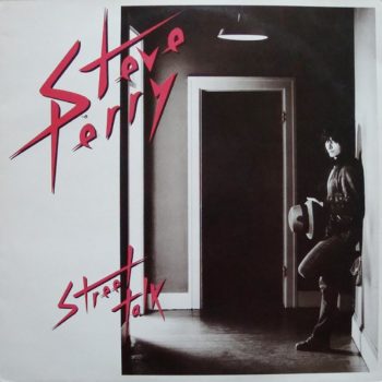 Steve Perry ex Journey – Street Talk    Vinyl, LP, Album, Stereo  media VG+ cover VG+