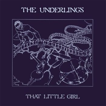 The Underlings – That Little Girl  Vinyl, 12"  media VG+ cover VG