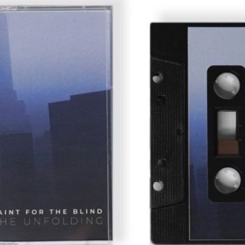 Paint For The Blind-The Unfolding Audio Cassette NOU