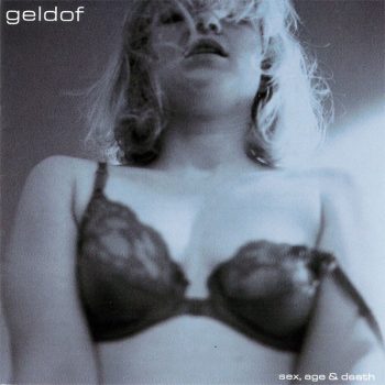 Geldof  – Sex, Age & Death  CD, Album