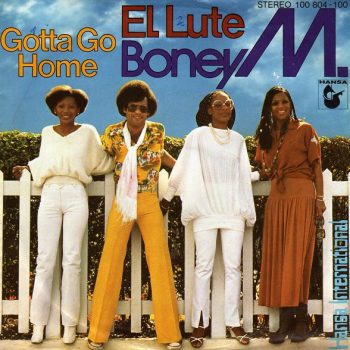 Boney M. – El Lute / Gotta Go Home  Vinyl, 7", 45 RPM, Single,  media Vg+ cover VG+