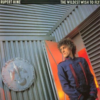 Rupert Hine – The Wildest Wish To Fly  Vinyl, LP, Album, Stereo media VG+ cover VG