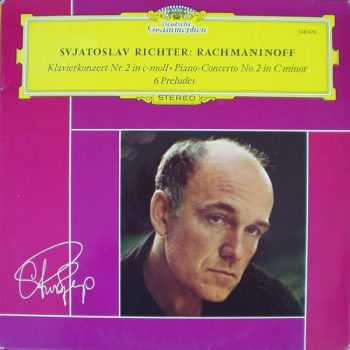 Svjatoslav Richter : Rachmaninoff – Klavierkonzert Nr. 2 In C-moll • Piano-Concerto No. 2 In C Minor / 6 Preludes  media VG+ cover Vg+