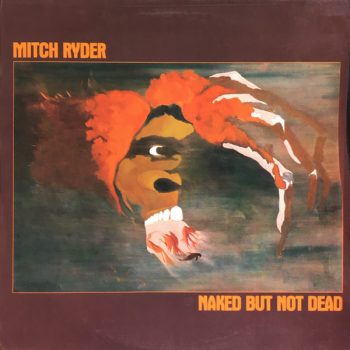 Mitch Ryder – Naked But Not Dead  Vinyl, LP, Album  media VG+ cover VG