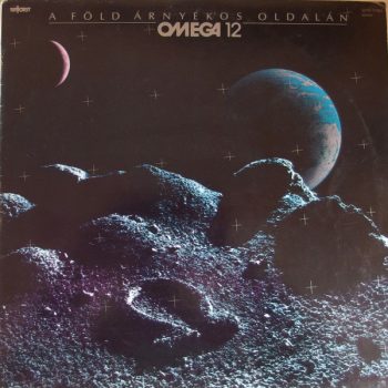 Omega – OMEGA 12 - A Föld Árnyékos Oldalán  Vinyl, LP, Album media VG+ cover G+