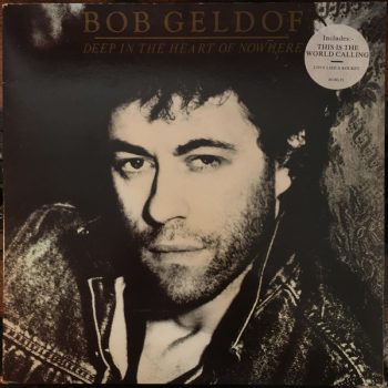 Bob Geldof – Deep In The Heart Of Nowhere Vinyl, LP, Album,