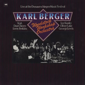 Karl Berger / Woodstock Workshop Orchestra – Live At The Donaueschingen Music Festival