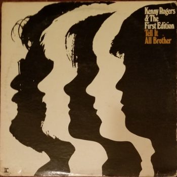 Kenny Rogers & The First Edition – Tell It All, Brother  Vinyl, LP, Album, media NM cover VG+