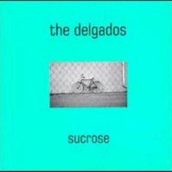 The Delgados – Sucrose  CD, Single