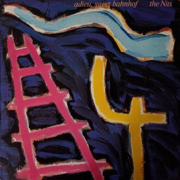 The Nits – Adieu, Sweet Bahnhof  Vinyl, LP, Album media NM cover VG+