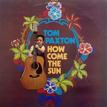 Tom Paxton – How Come The Sun  Vinyl, LP, Album media VG+ cover VG+