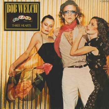 Bob Welch ex Fleetwood Mac – Three Hearts  Vinyl, LP, Album, media VG+ cover VG