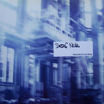 Deaf Nuts – This Is Not A Love Song  Vinyl, 12", 45 RPM, Maxi-Single media NM cover VG+