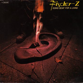Fischer-Z – Going Deaf For A Living  Vinyl, LP, Album media VG cover VG