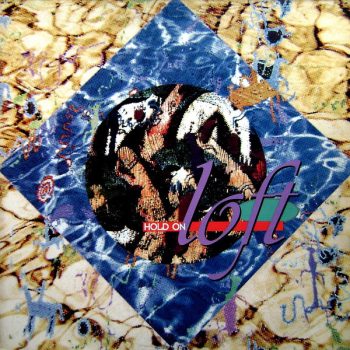 Loft – Hold On  Vinyl, 12", 45 RPM media NM cover VG+