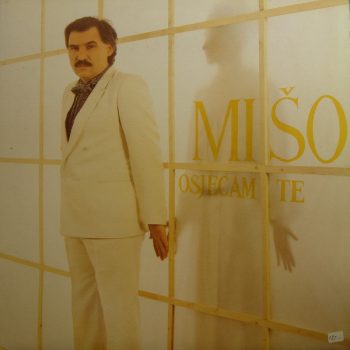 Mišo – Osjećam Te  Vinyl, LP, Album, media NM cover Nm