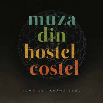 Pumn De Țărână Band – Muza Din Hostel Costel  Vinyl, LP, Album NOU